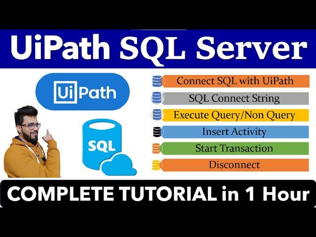 UiPath SQL Server Automation Complete Tutorial in 1 Hour | UiPathRPA