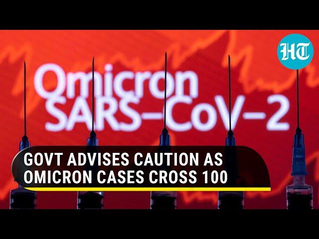 Watch: India records 100+ cases of omicron variant, health ministry says 'stay vigilant'