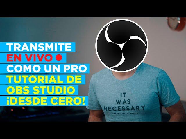  OBS STUDIO desde CERO ► Transmisiones en VIVO profesionales