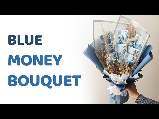 DIY Simple Money Bouquet (Blue Theme)