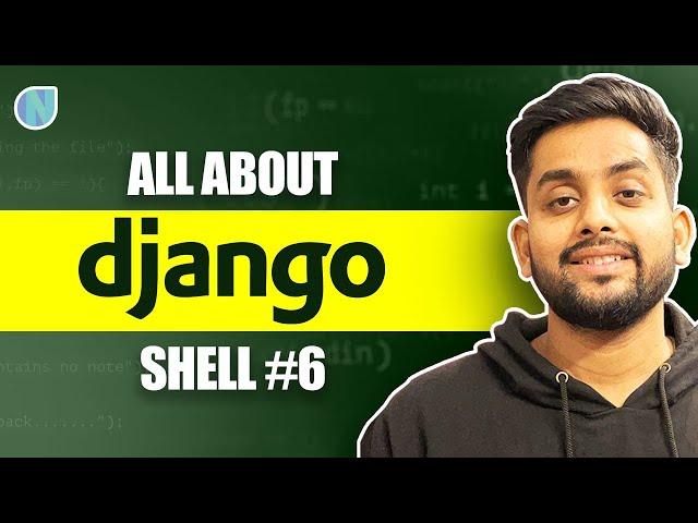 6. All About Django Shell Most Important Django Topic