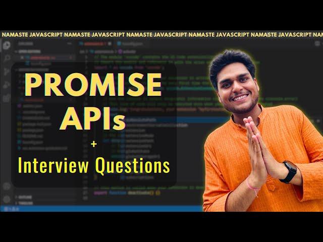 Promise APIs + Interview Questions  | S.02 Ep.05 - Namaste JavaScript  | all, allSettled, race, any