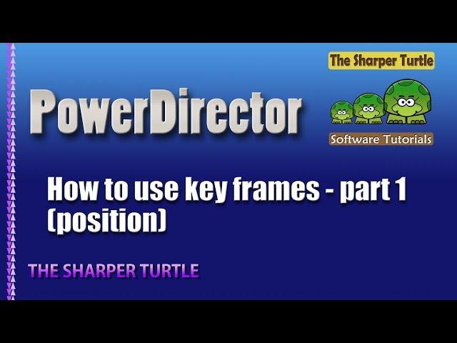 PowerDirector 15 - How to use key frames - part 1 (position)