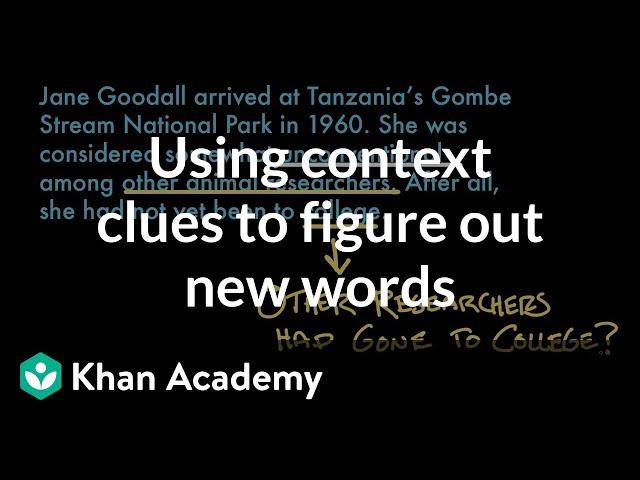 Using context clues to figure out new words | Reading | Khan Academy