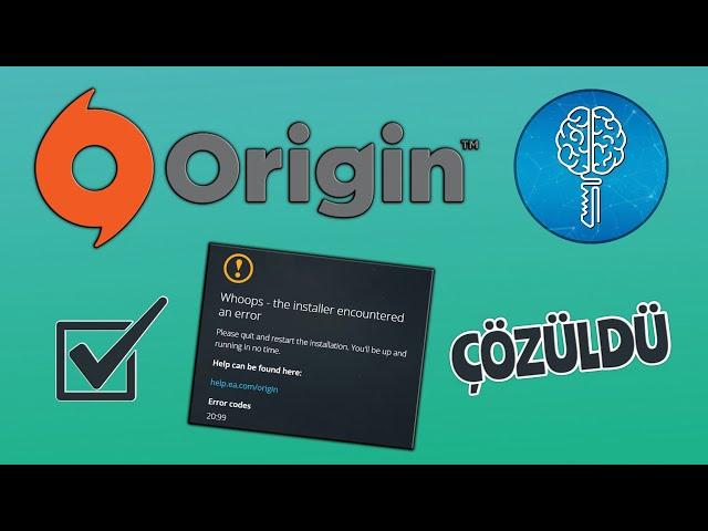 Origin Error Codes 20:99 Hatası Çözümü / Whoops the Installer Encountered an Error