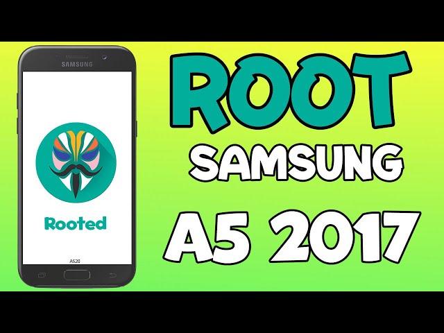 Root Samsung Galaxy A5 2017 (A520f) with New magisk root