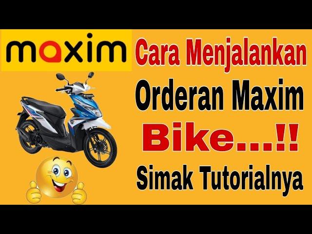 Cara Menjalankan Orderan Maxim Bike..!! Tutorial Menggunakan Maxim Driver Bike ~ Maxim Ojek Online