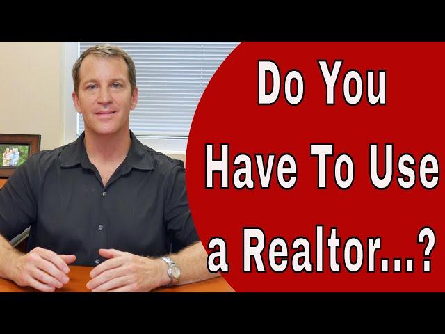 Do You Have To Use a Realtor When Buying a Home?