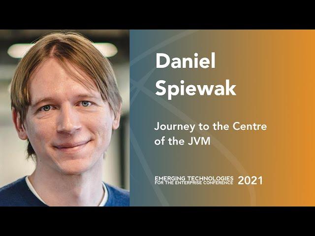 Journey to the Centre of the JVM — Daniel Spiewak