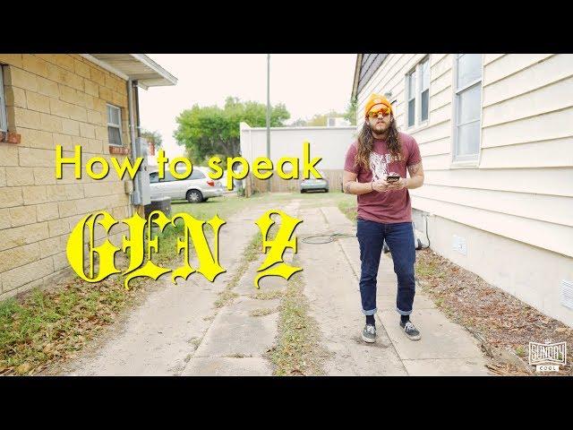 HOW TO SPEAK GEN Z