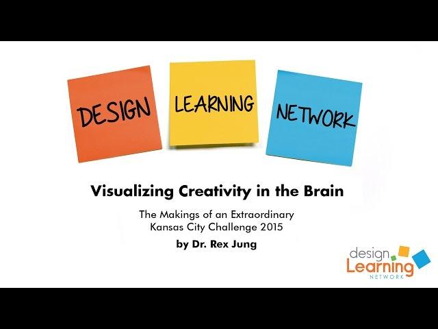 Dr. Rex Jung - Visualizing Creativity in the Brain, Kansas City Design Learning Challenge 2015