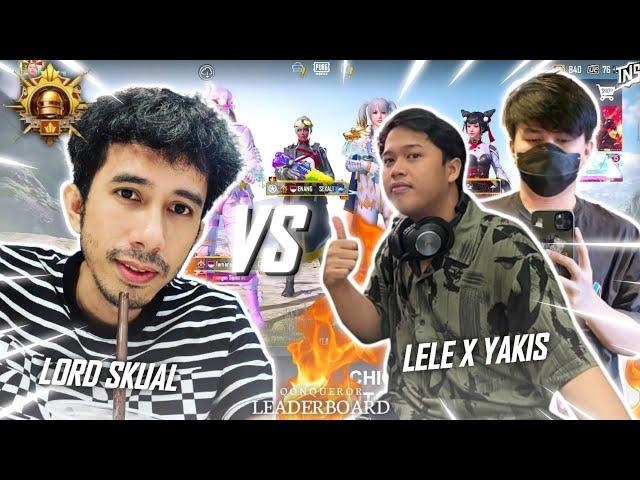 LELE X YAKIS VS LORD SKUAL | PUBG Mobile - Qonqueror