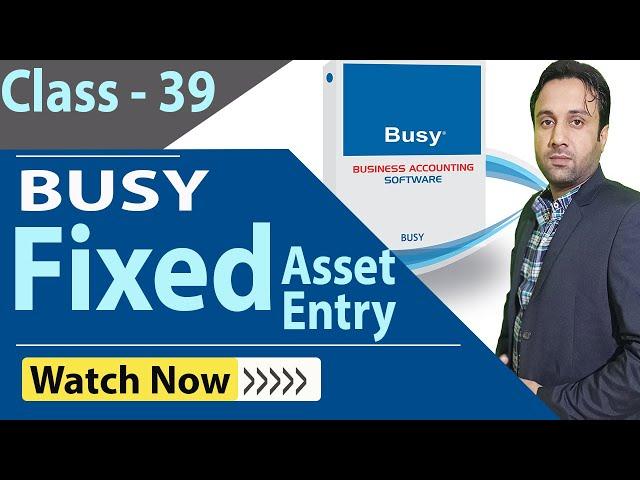 How To Pass Fix Asset Entry In busy Software