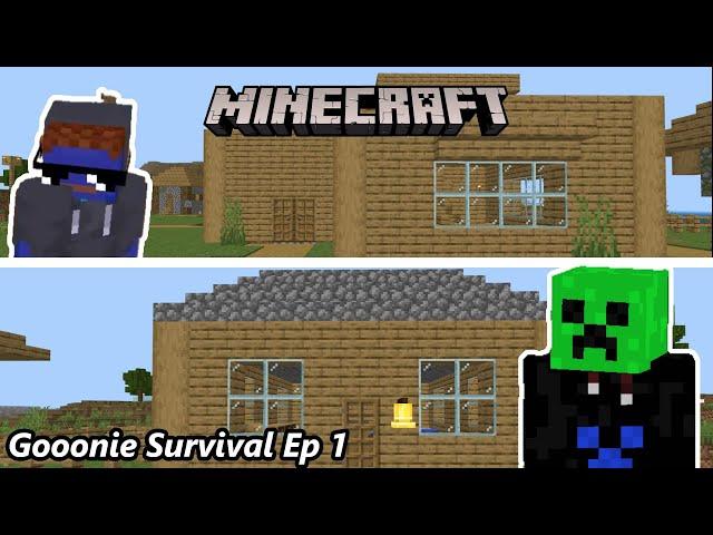 Minecraft Gooonie Survivel Ep 1| Building A House!
