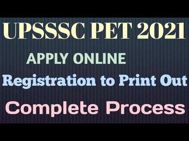 UPSSSC PET 2021|Apply Online|Complete Process