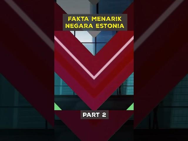 Fakta menarik negara estonia Part 2