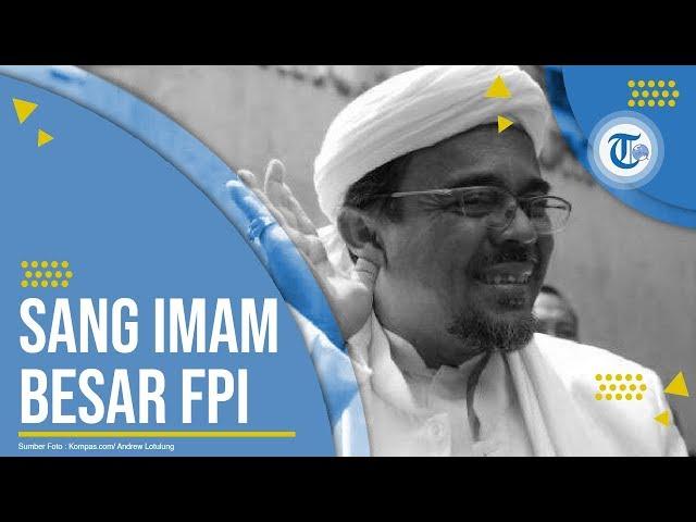 Profil Habieb Rizieq - Imam Besar FPI