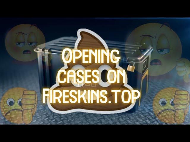 Opening csgo cases on worst site ever Fireskins