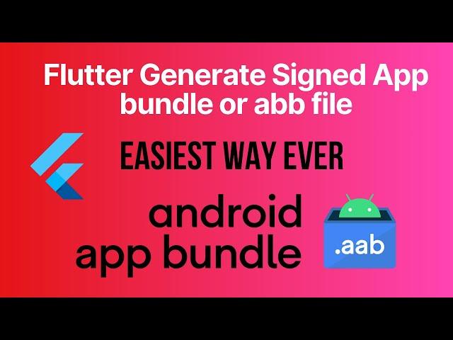 Flutter Generate Signed App bundle or abb file