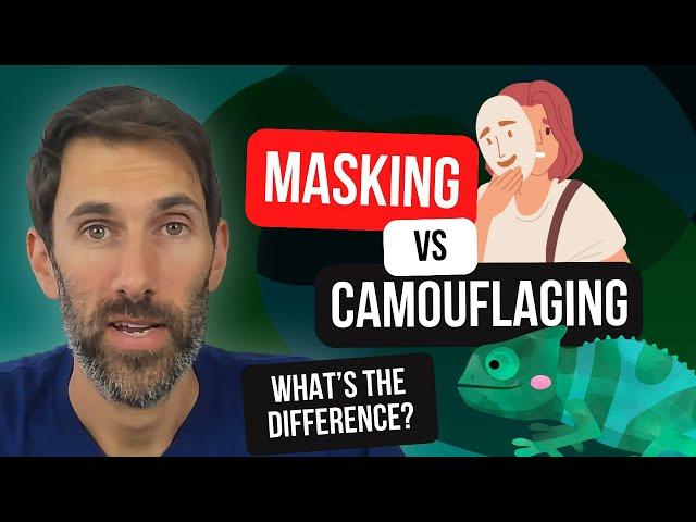 Camouflaging & Autistic Masking Explained – What’s the difference?