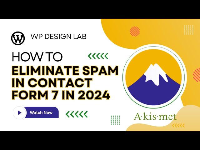 How to Eliminate Spam in Contact Form 7 in 2024 | Akismet