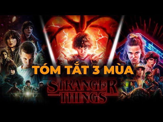 Tóm Tắt Stranger Things (Cậu Bé Mất Tích) Season 1 + 2 + 3