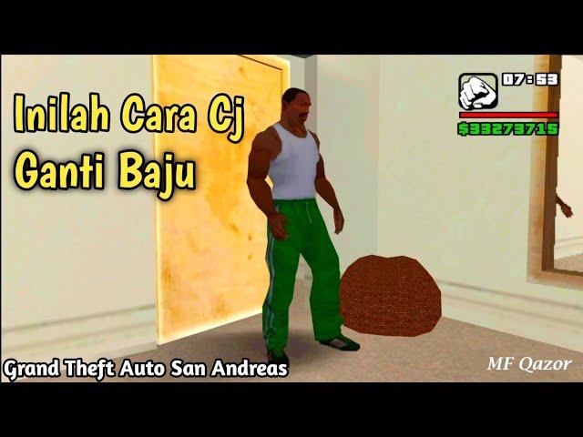 Melihat Bagaimana Cara CJ Ganti Baju - Grand Theft Auto San Andreas