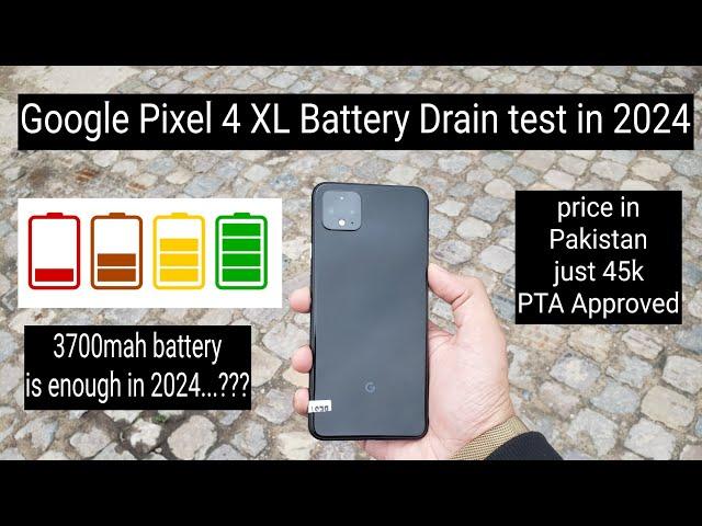 Google Pixel 4 XL Battery Drain Test in 2024 price in Pakistan 45k 3700mah Battery is enough in 2024