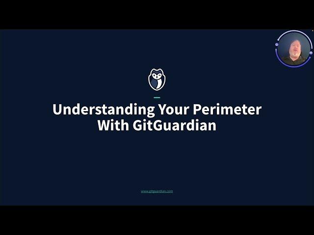 Understanding Your Perimeter With GitGuardian