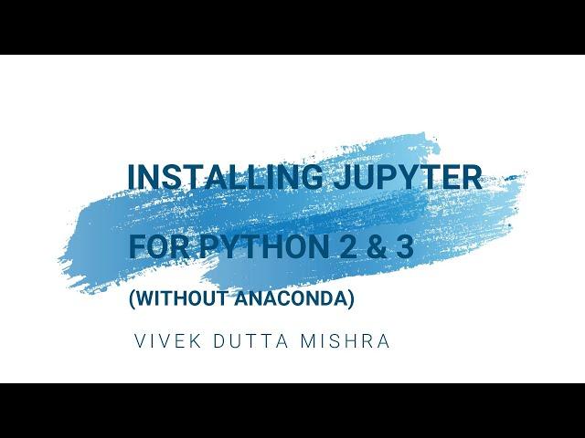 Installing Jupyter with  Python2 and Python3 Kernel Without Anaconda