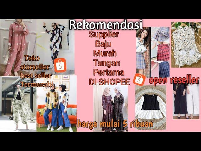 Rekomendasi 6 supplier toko baju murah tangan pertama di shopee  | reseller, dropshiper merapat