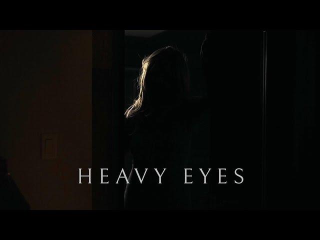 HEAVY EYES (Horror Short Film)