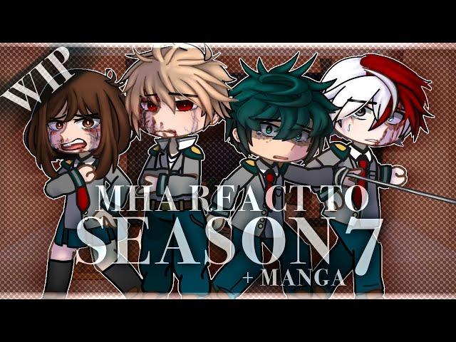 || MHA react to SEASON 7  || READ DESC || angst || Gacha Club ||  BNHA || Reaction || Drama