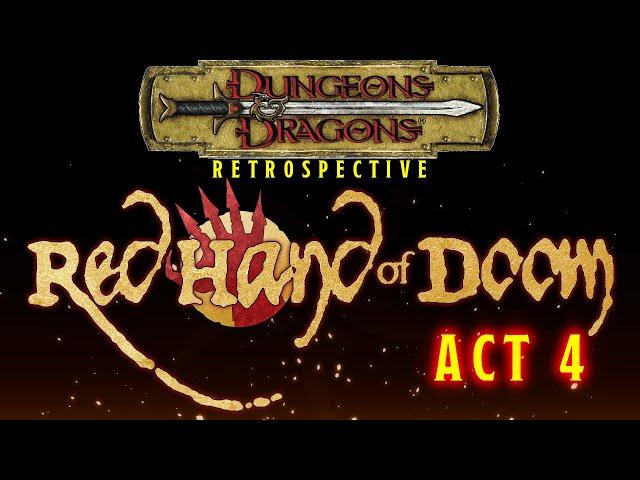 RED HAND OF DOOM | ACT 4 |  D&D Retrospective