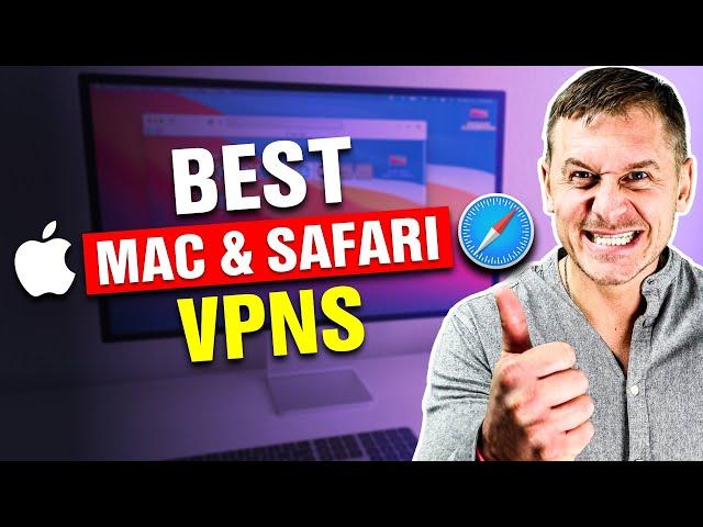 Best FREE VPNs for Mac And Safari (Tested & Updated 2024)