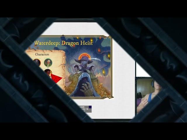 Waterdeep: Dragon Heist (D&D5E game run by DM AdyC)