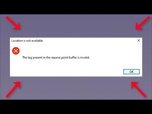 The Tag Present In The Reparse Point Buffer Is Invalid - 2023 - Fix