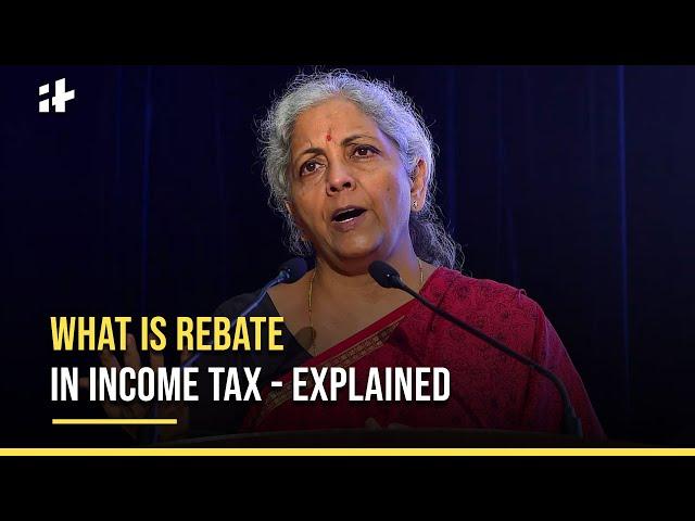 Budget 2023: What is Rebate in Income Tax - Explained