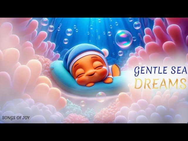  Gentle Sea Dreams: The Ideal Soothing And Relaxing Song for Little Ones 