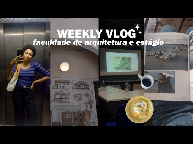 weekly vlog | rotina de uma estudante de arquitetura da ufmg e estagiária 