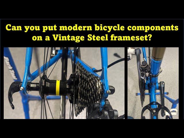 Can I put modern components on a Vintage Steel frameset? I'll show you how!