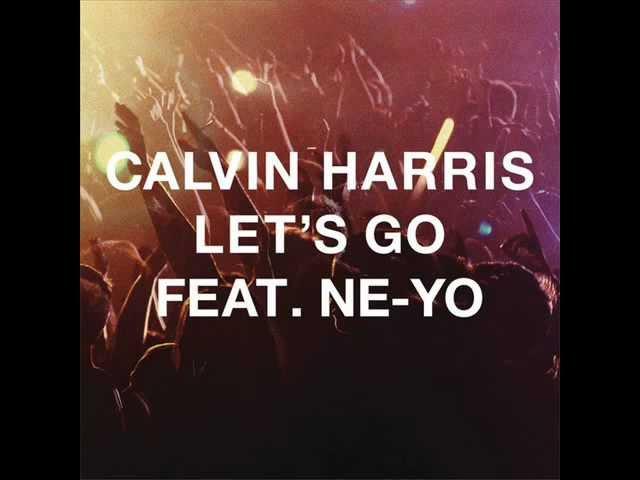 Let´s Go  - Calvin Harris ft. Ne-Yo