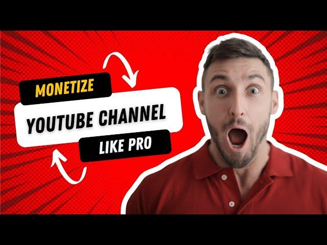 Monetize Your YouTube Channel like a Pro | #Monetize #profit #adrevenue