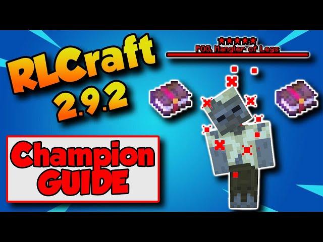 RLCraft 2.9.2 Champion Guide  All Effects!