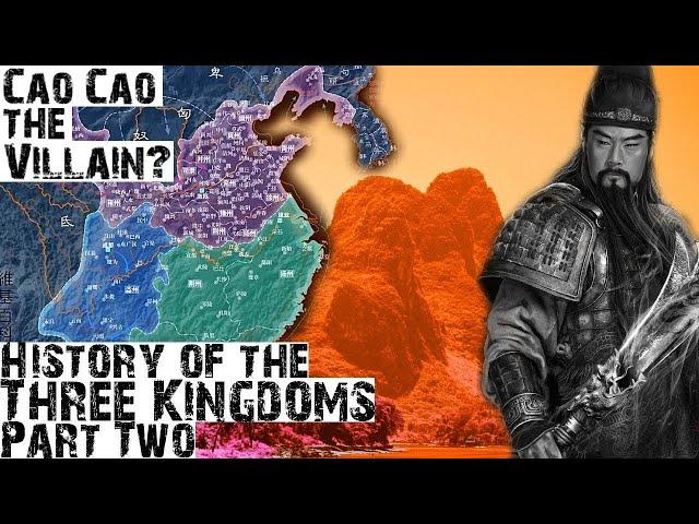 FULL History of the Romance of the Three Kingdoms - Part 2: Cao Cao the Villain