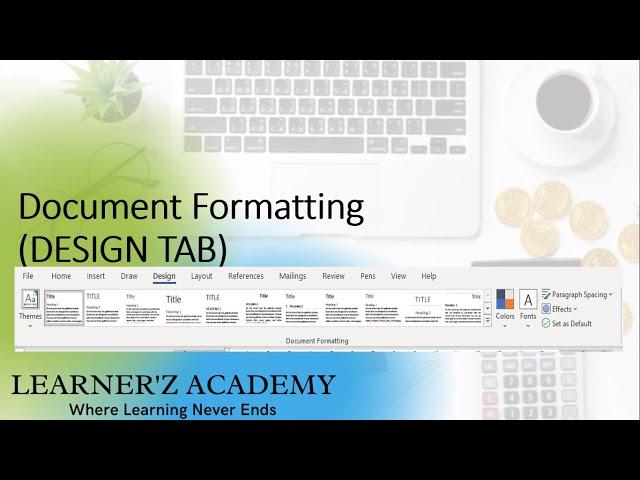 Custom your Theme with new Style, Font, Color in MS Word 2016, 2019, 365 | Design Tab in Word