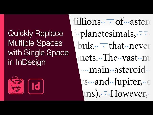 Quickly Replace Multiple Spaces with Single Space in InDesign