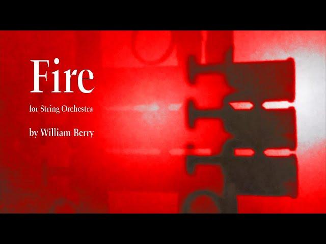 Fire for String Orchestra by William Berry