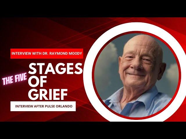 Raymond Moody - Stages of Grief