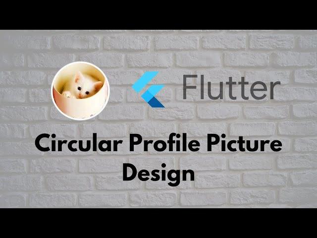 Circular Profile Picture Design Simple For Beginners - Flutter Tutorial